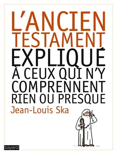 Livrenpoche : L'ancien testament expliqué à ceux qui n'y comprennent rien ou presque - Jean-Louis Ska - Livre