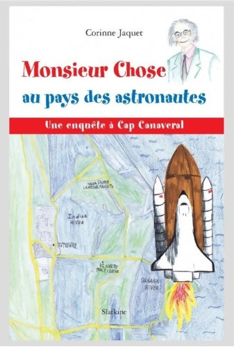 Livrenpoche : Monsieur Chose au Pays des Astronautes - Corinne Jaquet - Livre