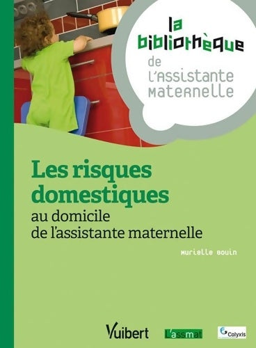 Livrenpoche : Les risques domestiques au domicile de l'assistante maternelle - Murielle Bouin - Livre