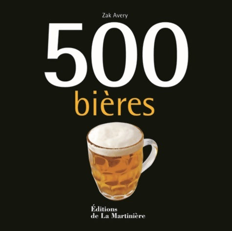 Livrenpoche : 500 bières - Zak Avery - Livre