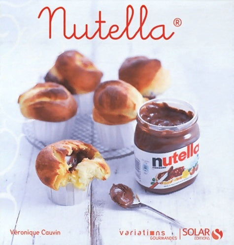 Livrenpoche : Nutella - Variations Gourmandes - Véronique Cauvin - Livre