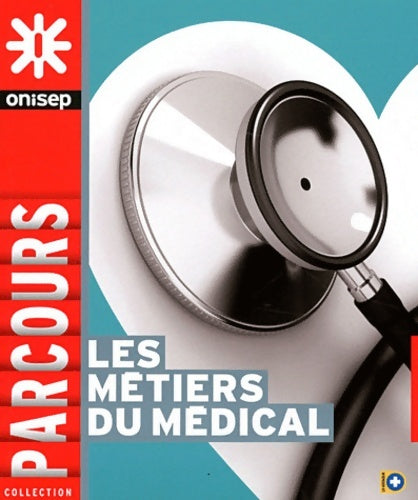 Livrenpoche : Les métiers du médical - Pascal Charvet - Livre
