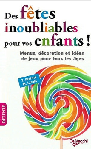Livrenpoche : Des fêtes inoubliables pour vos enfants ! - M. Lironi - Livre