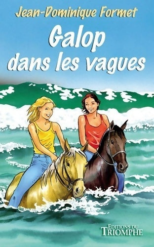 Livrenpoche : Galop dans les vagues - Jean-Dominique Formet - Livre