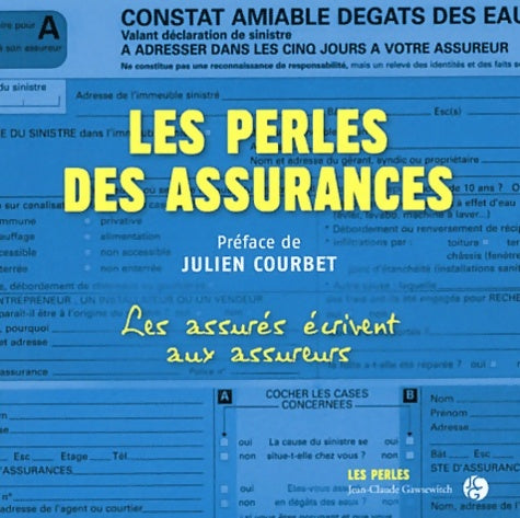 Livrenpoche : Les Perles des assurances : Malchanceux de la vie maladroits des mots. Les courriers les plus drôles envoyés par des particuliers à leurs assureurs - Kevin Picciau - Livre