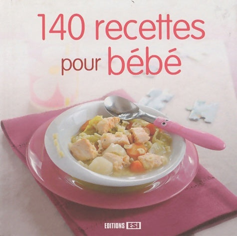 Livrenpoche : 140 RECETTES POUR bébé - Anastas Brozinska - Livre