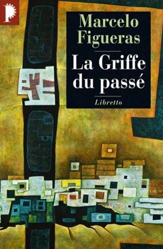 Livrenpoche : La griffe du passé - Marcelo Figueras - Livre