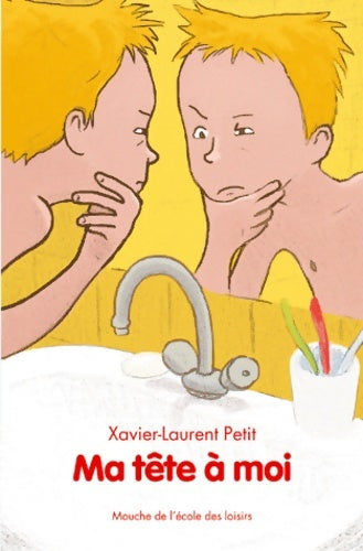 Livrenpoche : Ma tête à moi - Xavier-Laurent Petit - Livre