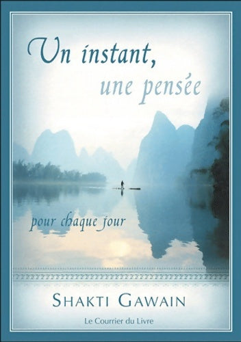 Livrenpoche : Un instant une pensée - Shakti Gawain - Livre