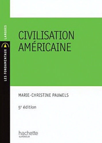 Livrenpoche : Civilisation américaine - Marie-Christine Pauwels - Livre