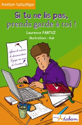 Livrenpoche : Si tu ne lis pas prends garde à toi ! - Laurence Fantuz - Livre