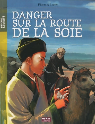 Livrenpoche : Danger sur la route de la soie - Florence Lamy - Livre