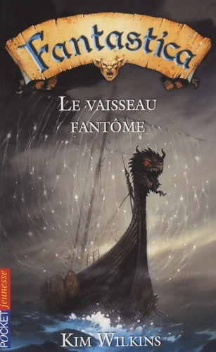 Livrenpoche : FANTASTICA Tome I VAISSEAU FANTOM - Kim Wilkins - Livre