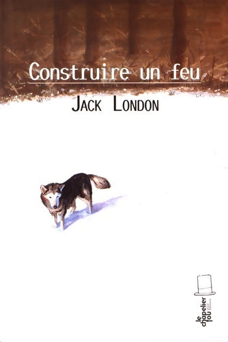 Livrenpoche : Construire un feu - Jack London - Livre