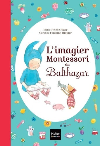 Livrenpoche : L'imagier Montessori de Balthazar - Marie-Hélène Place - Livre