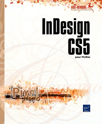 Livrenpoche : InDesign CS5 pour PC/Mac - Yannick Celmat - Livre
