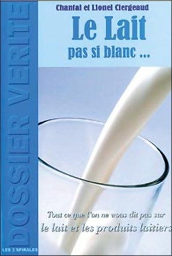 Livrenpoche : Lait pas si blanc - Lionel Clergeaud - Livre