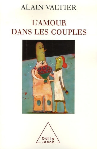 Livrenpoche : L'Amour dans les couples - Alain Valtier - Livre