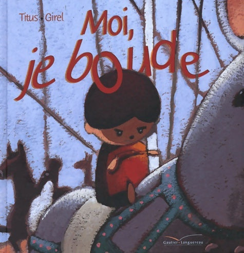 Livrenpoche : Moi je boude ! - T. Titus - Livre