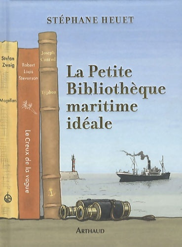 Livrenpoche : La Petite Bibliothèque maritime idéale - Stéphane Heuet - Livre