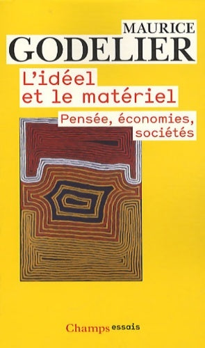 Livrenpoche : L'Idéel et le matériel : Pensée économies sociétés - Maurice Godelier - Livre