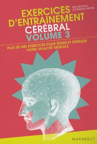 Livrenpoche : Exercices d'entraînement cérébral : Volume 3 Plus de 500 nouveaux exercices pour tester et stimuler votre vivacité mentale et évaluer votre QI ! - Ken Russel - Livre