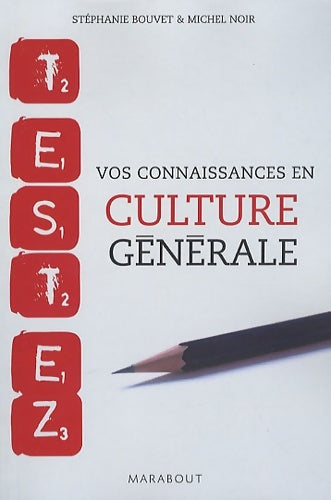 Livrenpoche : Testez vos connaissances en culture générale - Michel Noir, Stéphanie Bouvet - Livre