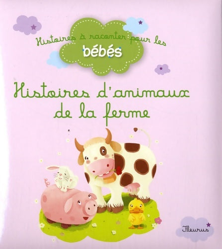 Livrenpoche : Histoires d'animaux de la ferme - Delphine Bolin - Livre