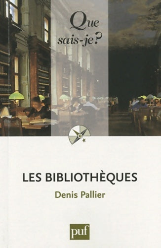 Livrenpoche : Les bibliothèques - Denis Pallier - Livre