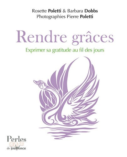 Livrenpoche : Rendre grâces n°305 : Exprimer sa gratitude au fil des jours - Rosette Poletti - Livre