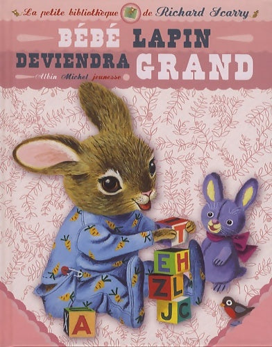 Livrenpoche : Bébé lapin deviendra grand - Patsy Scarry - Livre