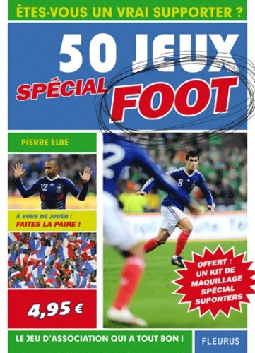 Livrenpoche : FAITES LA PAIRE FOOT N°4 : 50 jeux - Pierre Elbé - Livre