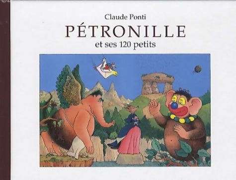 Livrenpoche : Pétronille et ses 120 petits - Ponti - Livre