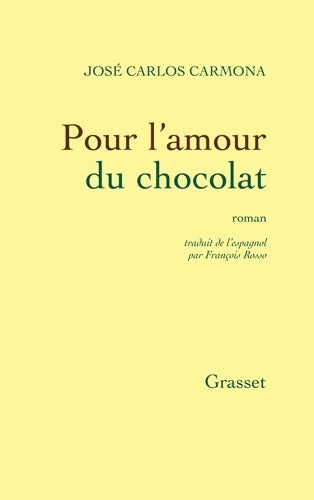 Livrenpoche : Pour l'amour du chocolat - Jose Carlos Carmona - Livre