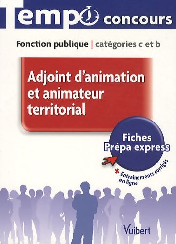 Livrenpoche : Concours Adjoint d'animation et animateur territorial - L'essentiel en 58 fiches - Catégories B et C - Emmanuel Kerdraon - Livre
