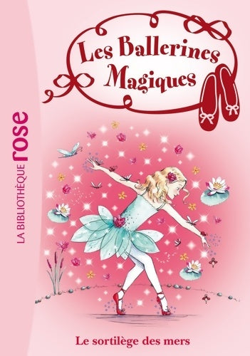 Livrenpoche : Les Ballerines Magiques 10 - Le sortilège des mers - Darcey Bussell - Livre