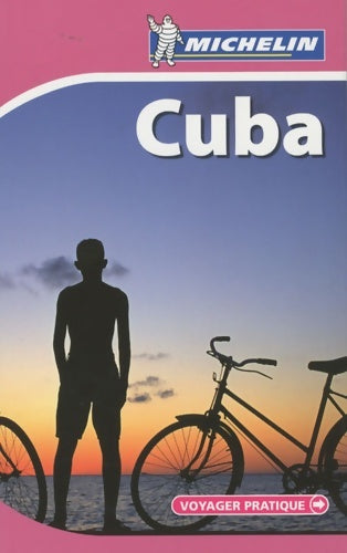 Livrenpoche : VOYAGER PRATIQUE CUBA EN français 2010 - Michelin - Livre