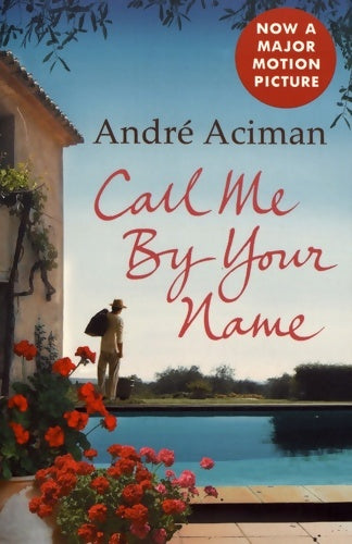 Livrenpoche : Call me by your name - André Aciman - Livre