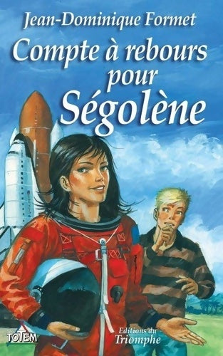 Livrenpoche : Segolene 09 - Compte a Rebours pour Segolene - Jean-Dominique Formet - Livre