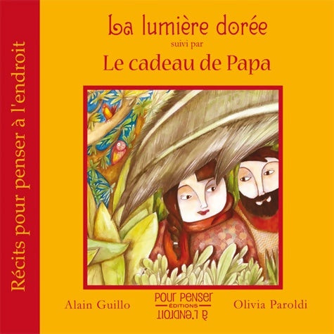 Livrenpoche : La lumière dorée suivi par Le cadeau de Papa - Alain Guillo - Livre