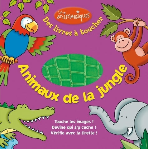 Livrenpoche : Animaux de la jungle : Animagiques - Beck Ward - Livre