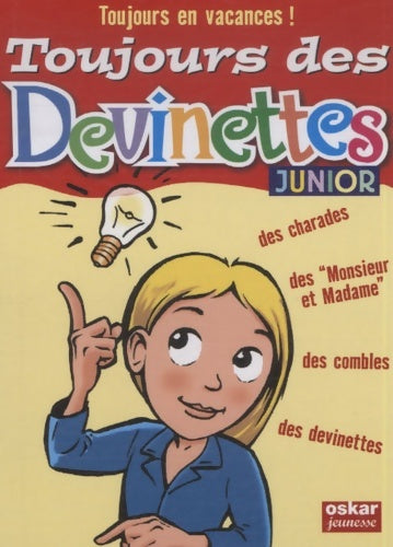 Livrenpoche : Toujours des devinettes ! : Junior - Véronique Saintonge - Livre