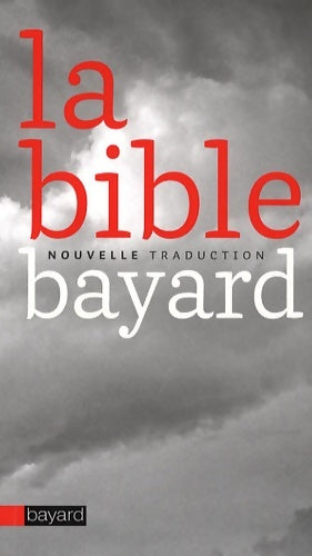 Livrenpoche : La Bible : Nouvelle traduction - Bayard - Livre