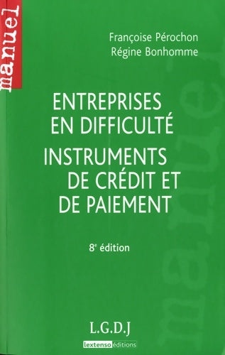 Livrenpoche : Entreprises en difficulté instruments de crédit et de paiment : Manuel méthodologique - Françoise Pérochon - Livre