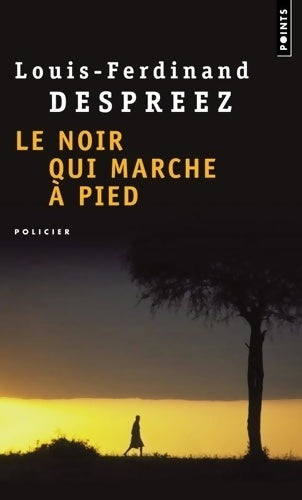 Livrenpoche : Le noir qui marche à pied - Louis-Ferdinand Despreez - Livre