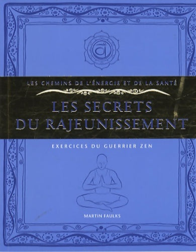 Livrenpoche : Les Secrets du Rajeunissement - Martin Faulks - Livre