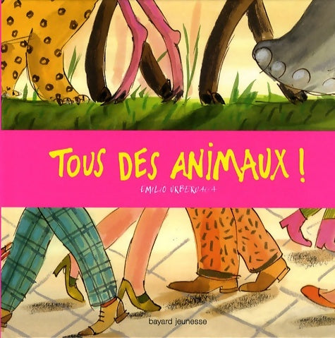 Livrenpoche : Tous des animaux ! - Emilio Urberuaga - Livre