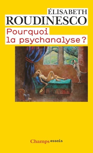 Livrenpoche : Pourquoi la psychanalyse ? - Elisabeth Roudinesco - Livre