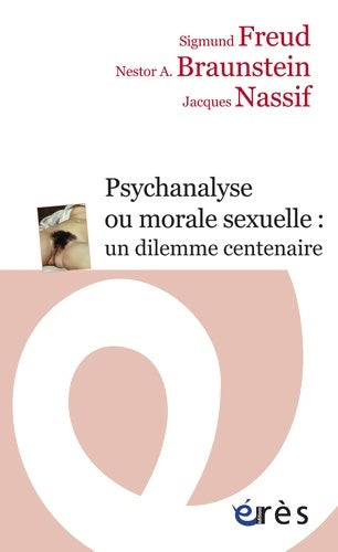 Livrenpoche : La morale sexuelle et la psychanalyse : Une nouveauté centenaire - Sigmund Freud - Livre