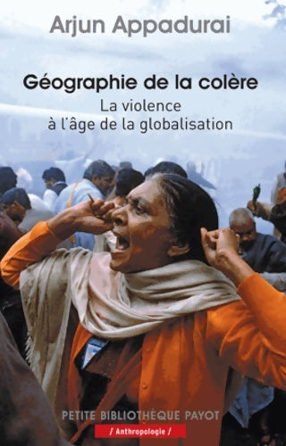 Livrenpoche : Géographie de la colère : La violence à l'âge de la globalisation - Arjun Appadurai - Livre